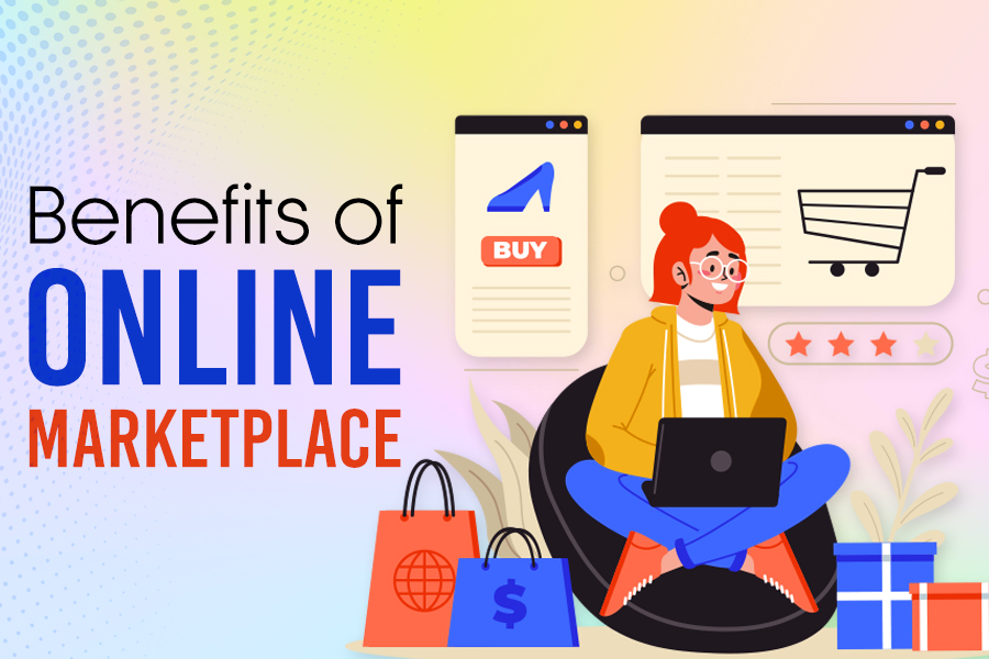 15 Benefits of Online Marketplace For Sellers and Buyers