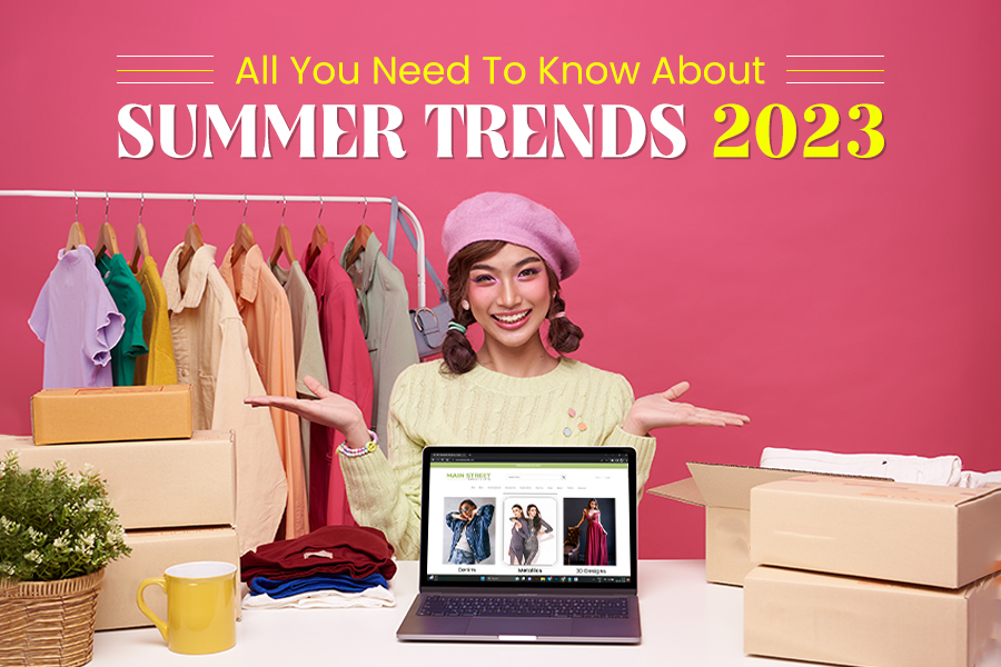 All You Need To Know About Summer Trends 2023